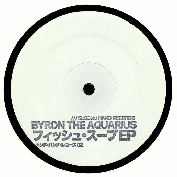 Fish Soup EP - Byron The Aquarius