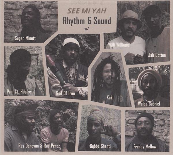 See Mi Yah - Rhythm & Sound w/ Willi Williams