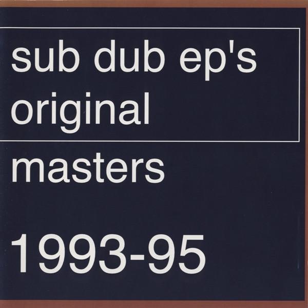 Original Masters 1993-1995 - Sub Dub