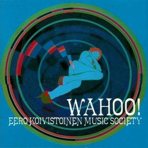Wahoo! - Eero Koivistoinen Music Society