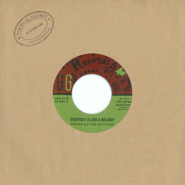 Everyday Is Like A Holiday / Have Your Time - Trevor, The Maytones