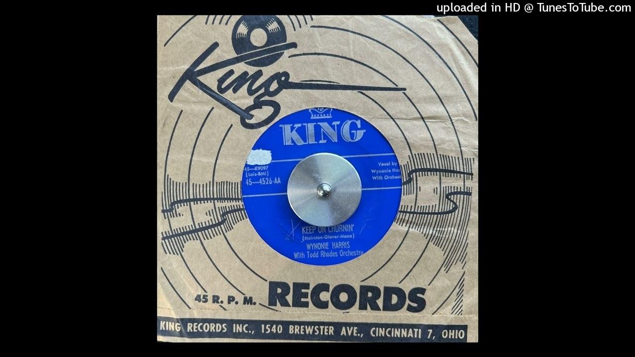 Married Women Stay Married / Keep On Churnin' - Wynonie Harris & Todd Rhodes Orchestra