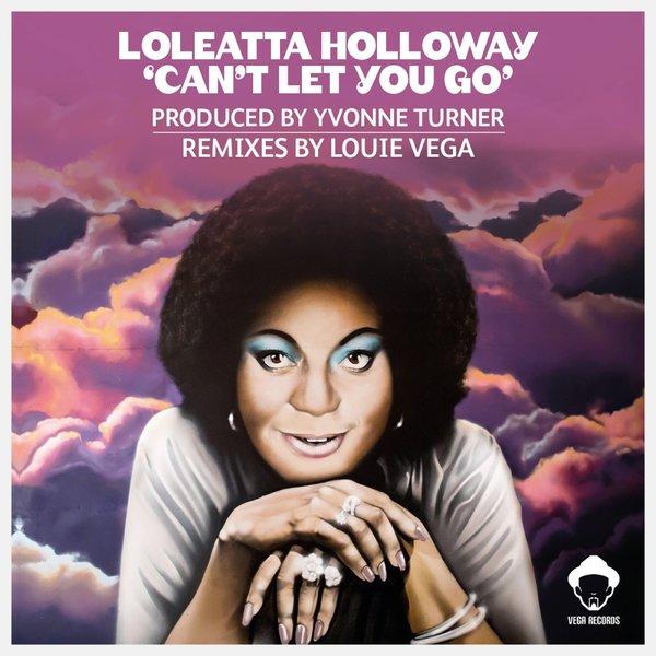 Can't Let You Go - Loleatta Holloway, Louie Vega, Josh Milan