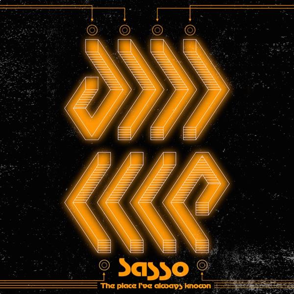 The Place I've Always Known - Sasso