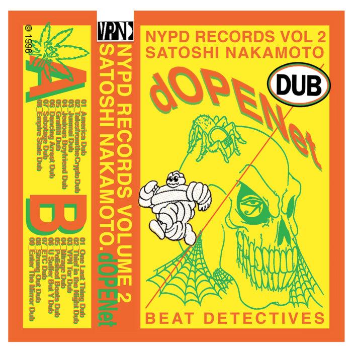 NYPD Records Volume 2: Satoshi Nakamoto's dOPENet - Satoshi Nakamoto