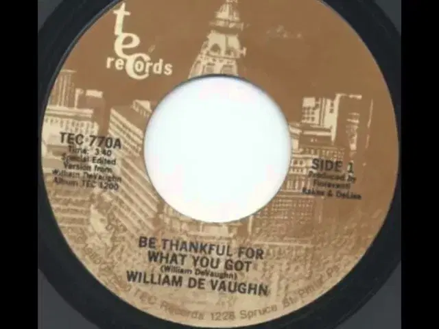 Be Thankful For What You Got - William Devaughn