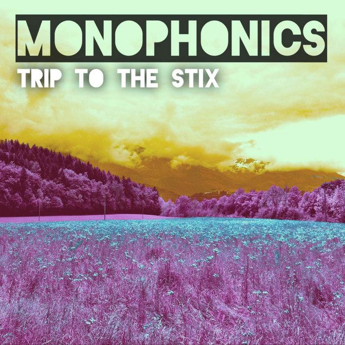 Trip to the Stix - Monophonics