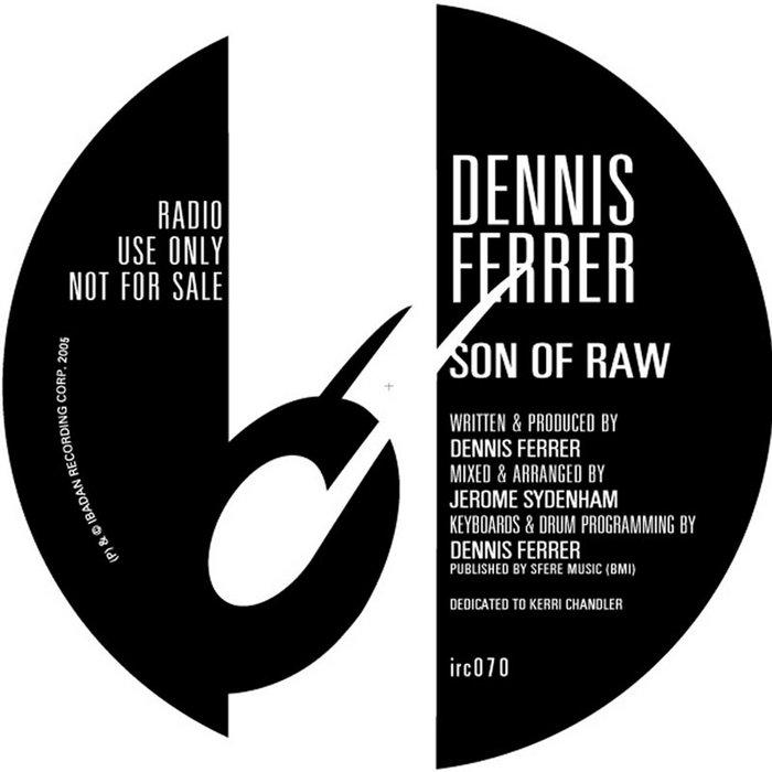 Ibadan Revisited 1 - Son Of Raw (Loco Dice Remixes) - Dennis Ferrer