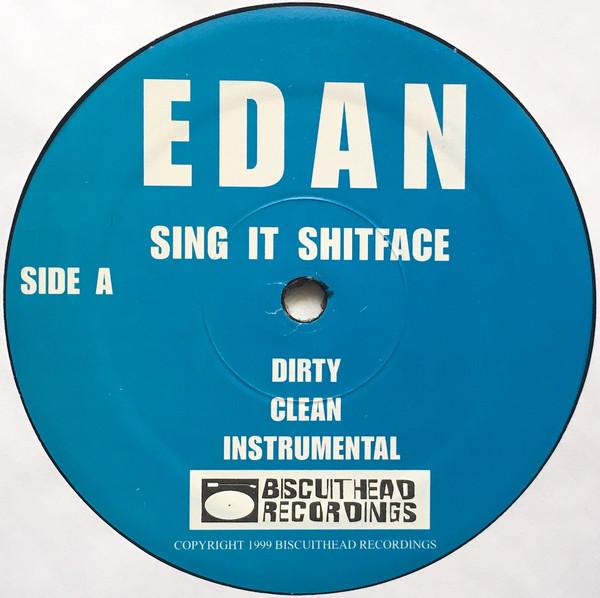 Sing It Shitface - Edan