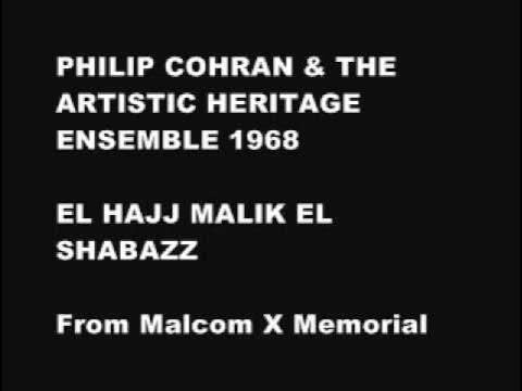 The Malcolm X Memorial (A Tribute In Music) - Philip Cohran And The Artistic Heritage Ensemble