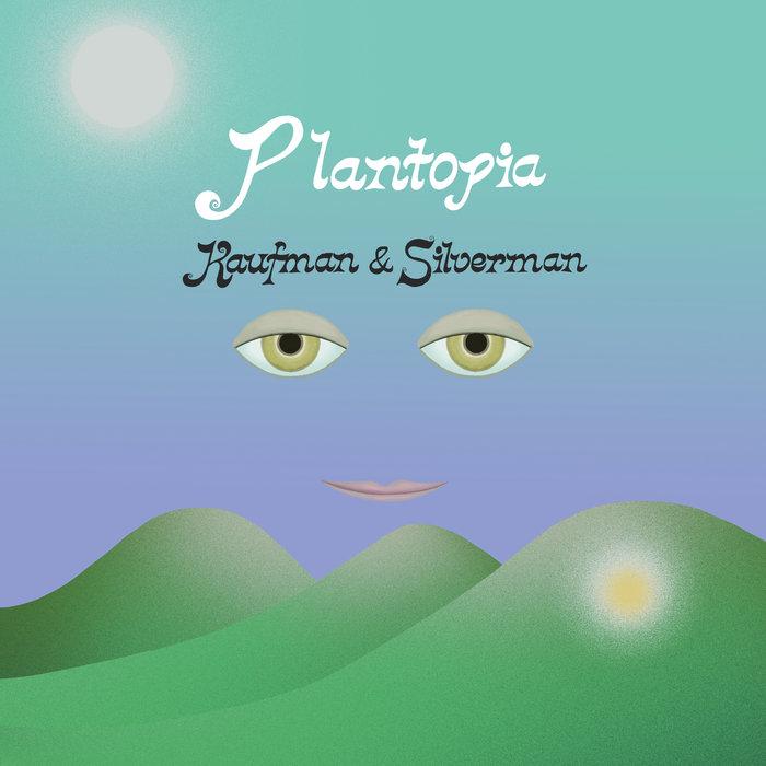 Plantopia - Kaufman & Silverman