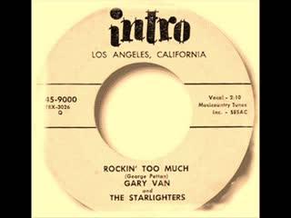 Slippin' Out / Rockin' Too Hard - Gary Van and The Starlighters