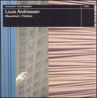 Mausoleum / Hoketus - louis andriessen