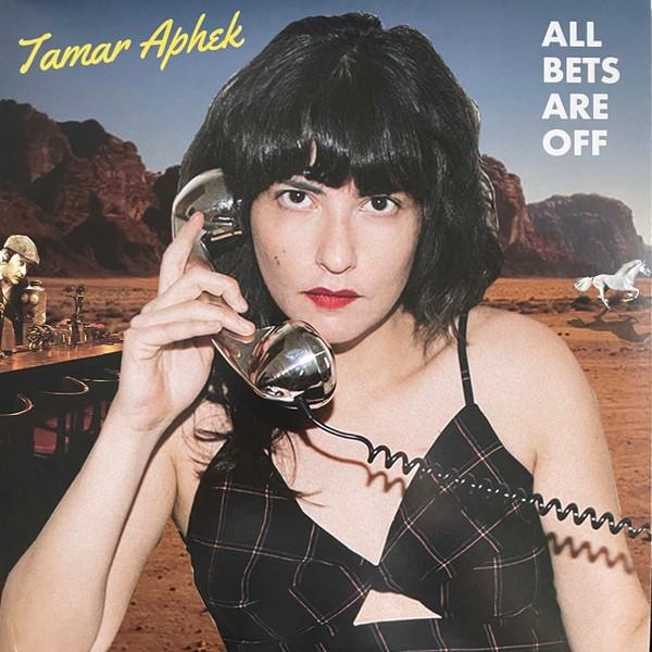 All Bets Are Off - Tamar Aphek