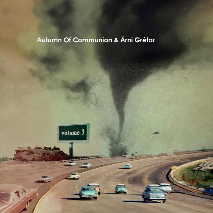 Volume 3 - Autumn Of Communion & Árni Grétar