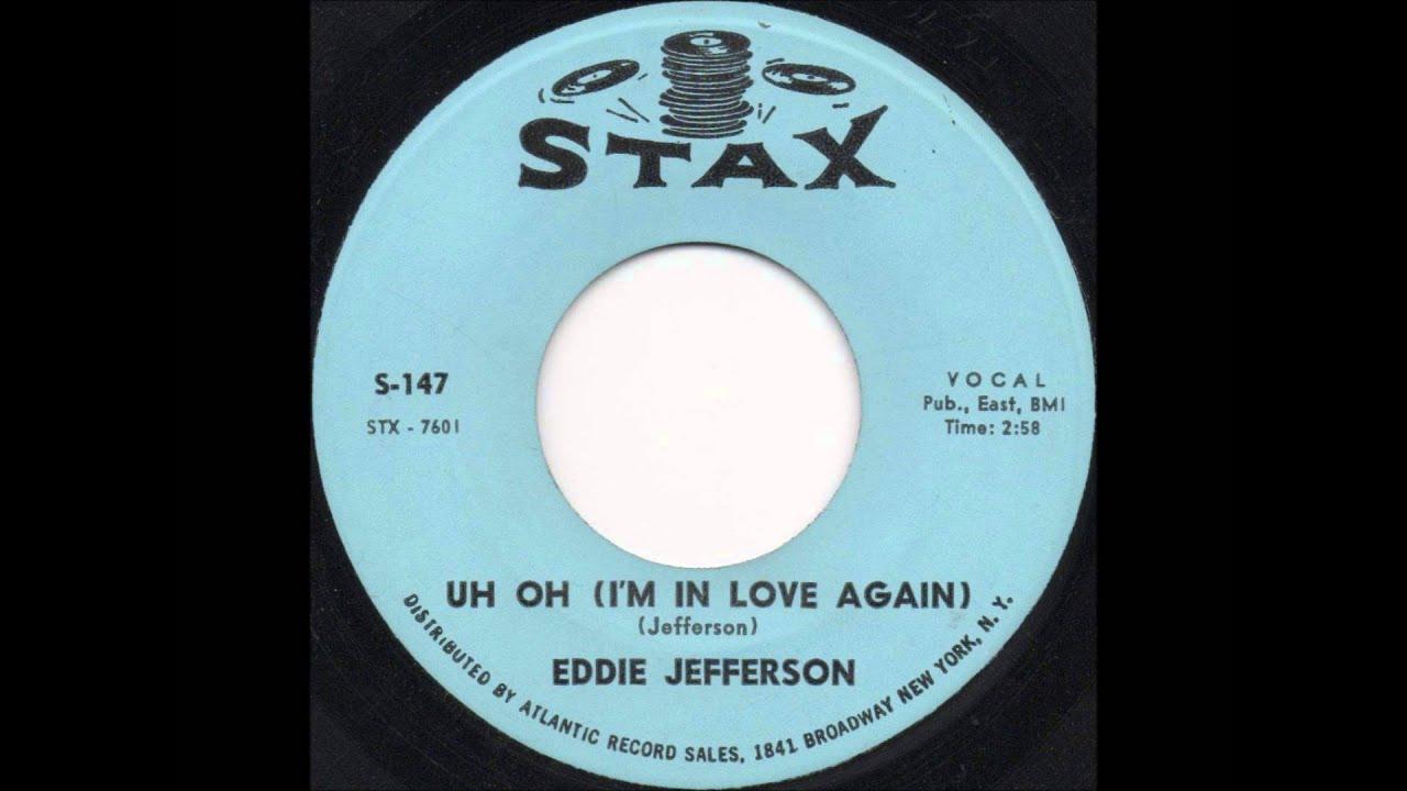 I Don’t Want You Anymore / Uh Oh (I’m In Love Again) - Eddie Jefferson