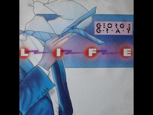 Life - George Gray