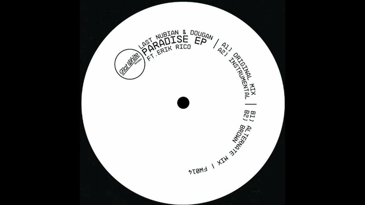 Paradise EP ft. Erik Rico - Last Nubian & Dougan