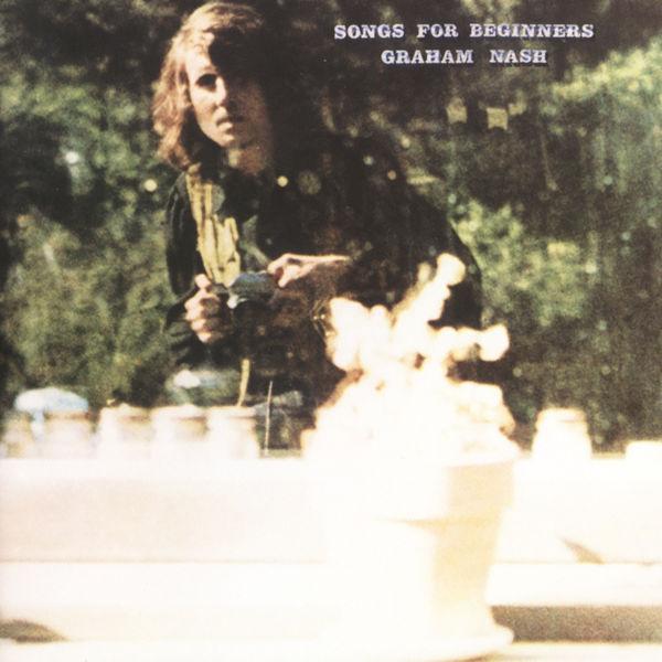 Songs For Beginners - Graham Nash