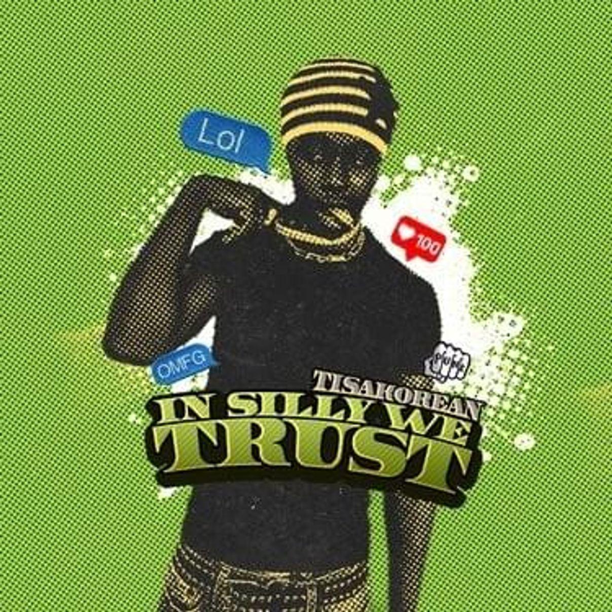 In Silly We Trust - TisaKorean