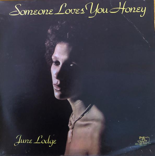 Someone Loves You Honey - June Lodge