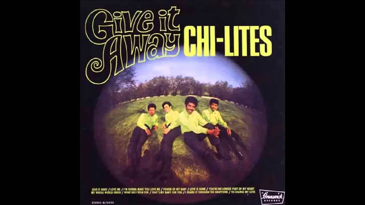 Give It Away - The Chi-Lites