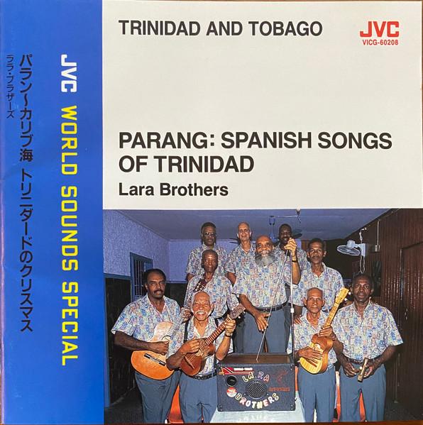 Parang: Spanish Songs Of Trinidado = パラン　カリブ海　トリニダードのクリスマス - Lara Brothers