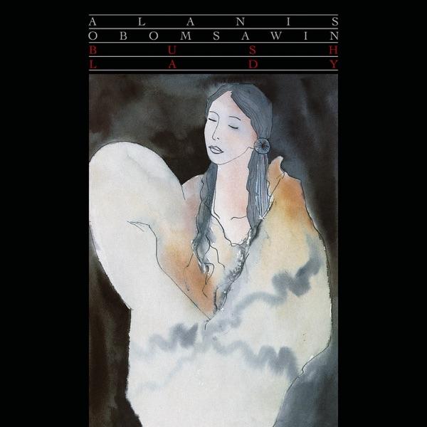 Bush Lady - Alanis Obomsawin