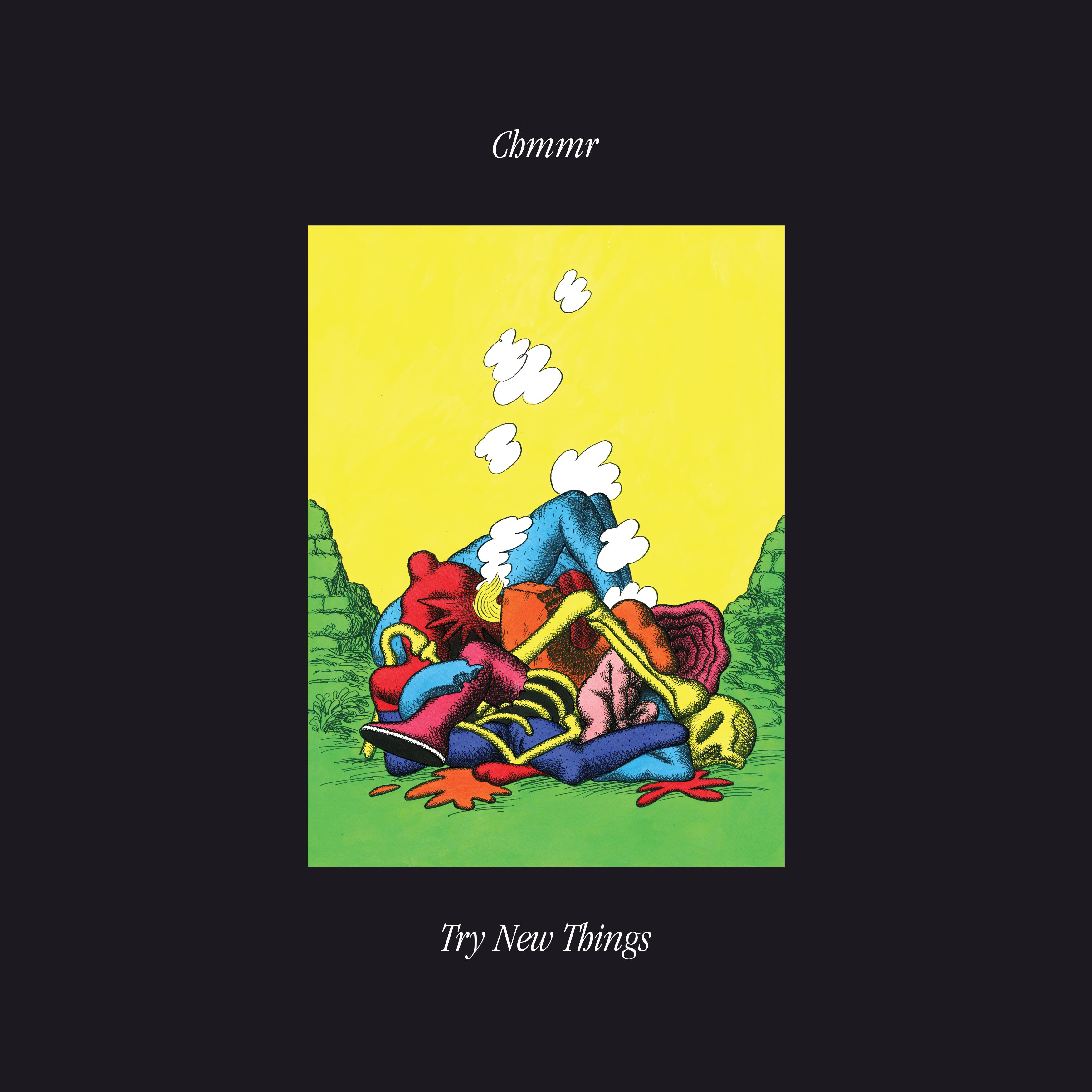 Try New Things - Chmmr