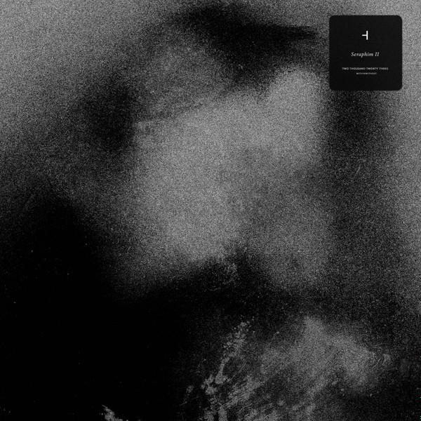 Seraphim II - How to Disappear Completely