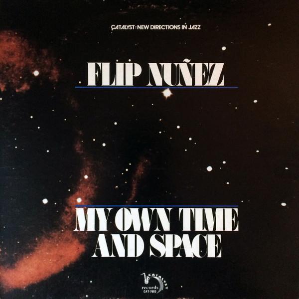 My Own Time And Space - Flip Nunez