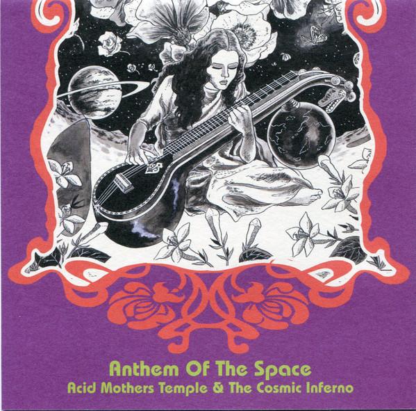 Anthem Of The Space - Acid Mothers Temple & The Cosmic Inferno