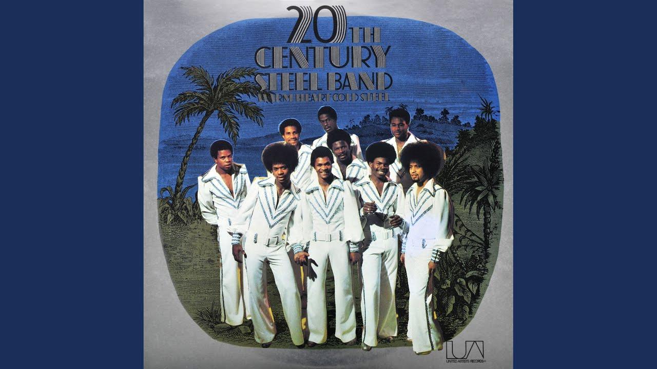 Warm Heart Cold Steel - 20th Century Steel Band