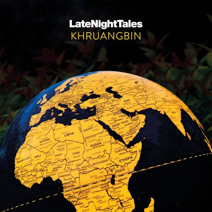 LateNightTales: Khruangbin - Maxwell Udoh