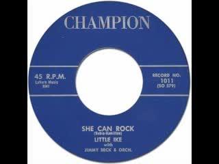 She Can Rock / Now Do You Hear - Little Ike
