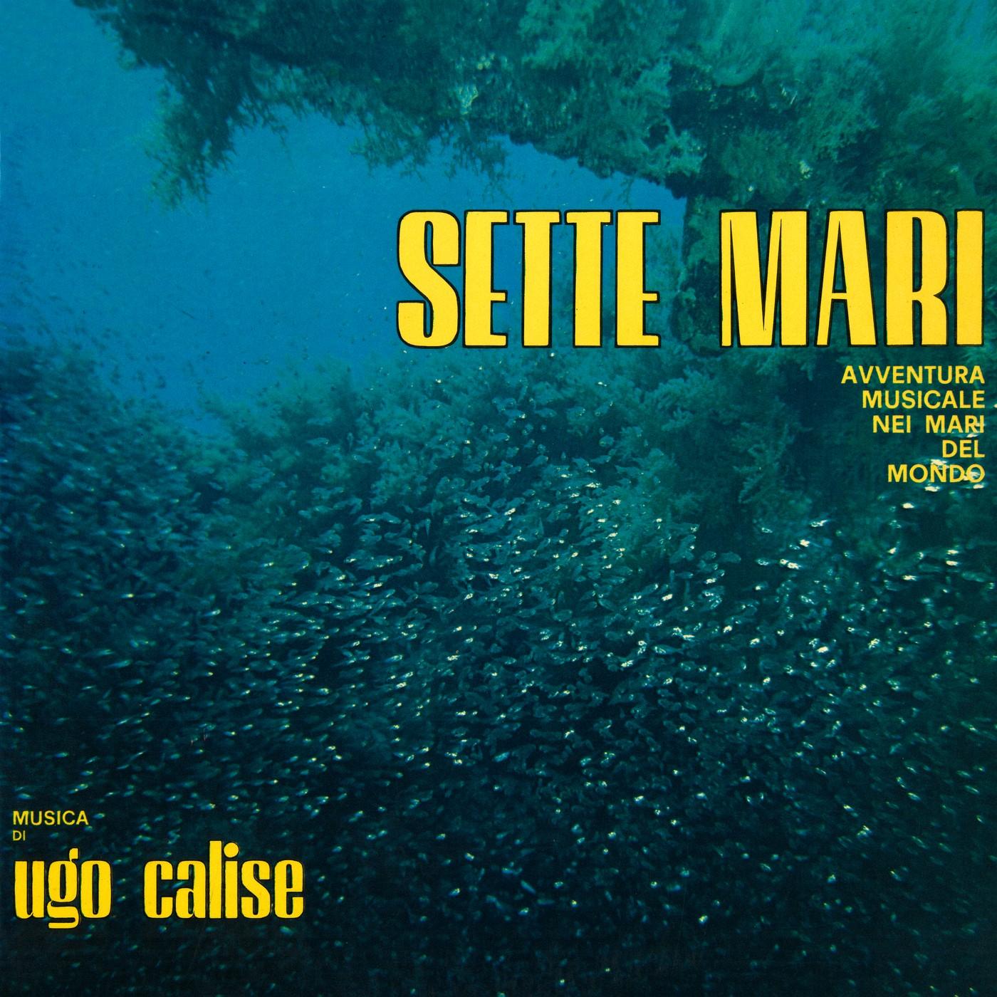 Sette Mari (Avventura Musicale Nei Mari Del Mondo) (Music From The Original Tv Series / Remastered 2023) - Ugo Calise, Edda Dell'Orso