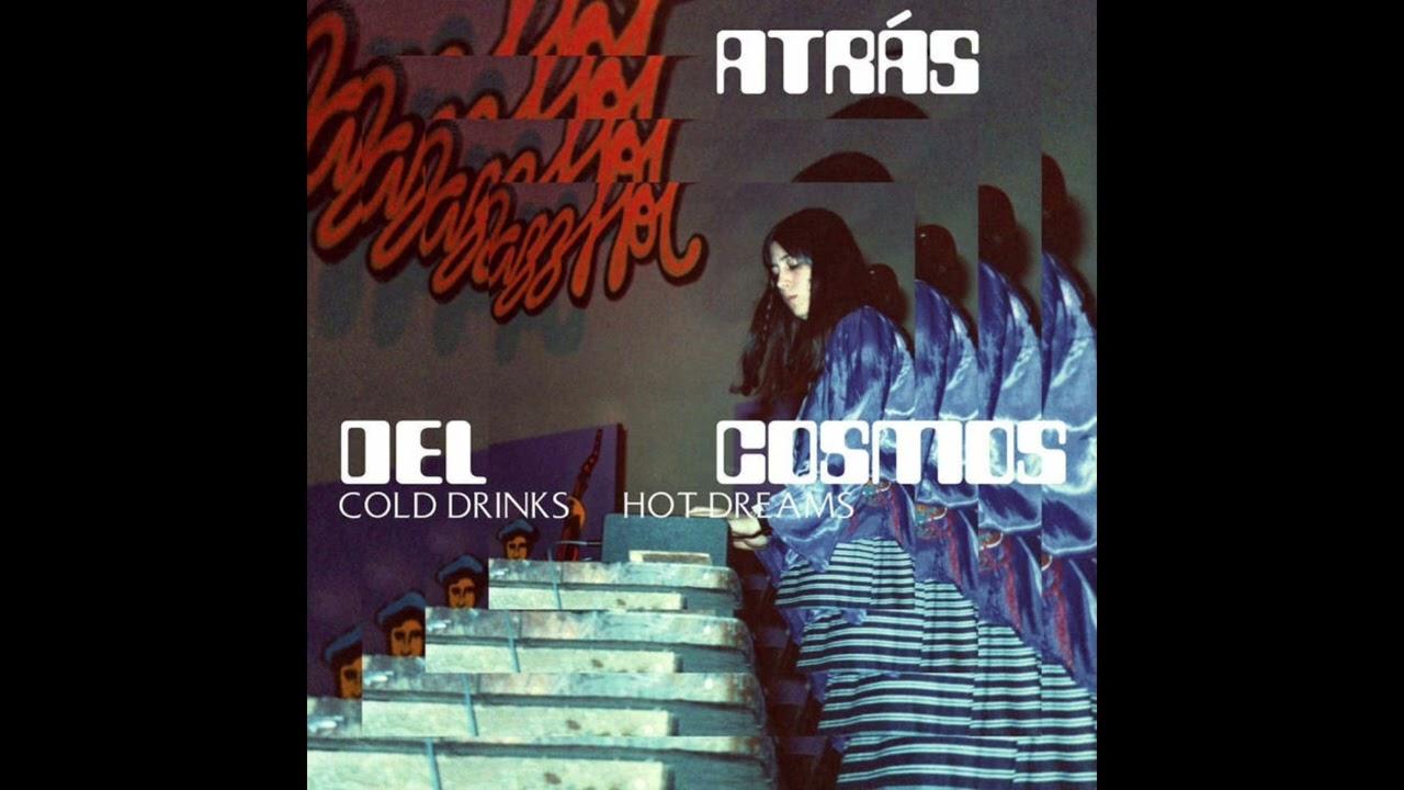 Cold Drinks, Hot Dreams - Atrás del Cosmos