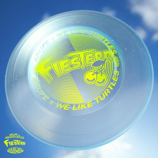 Fiestera - We Like Turtles & Arufe