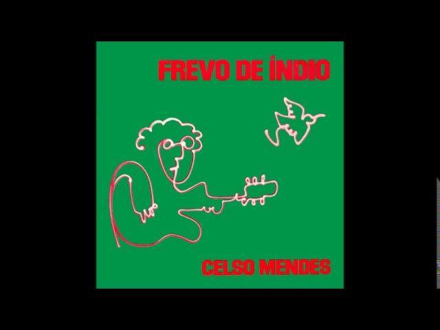 Frevo De Índio - Celso Mendes