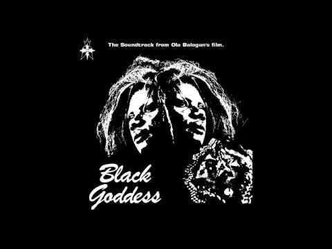 Black Goddess (The Soundtrack from Ola Balogun's Film) (Soundway Records) - Black Goddess