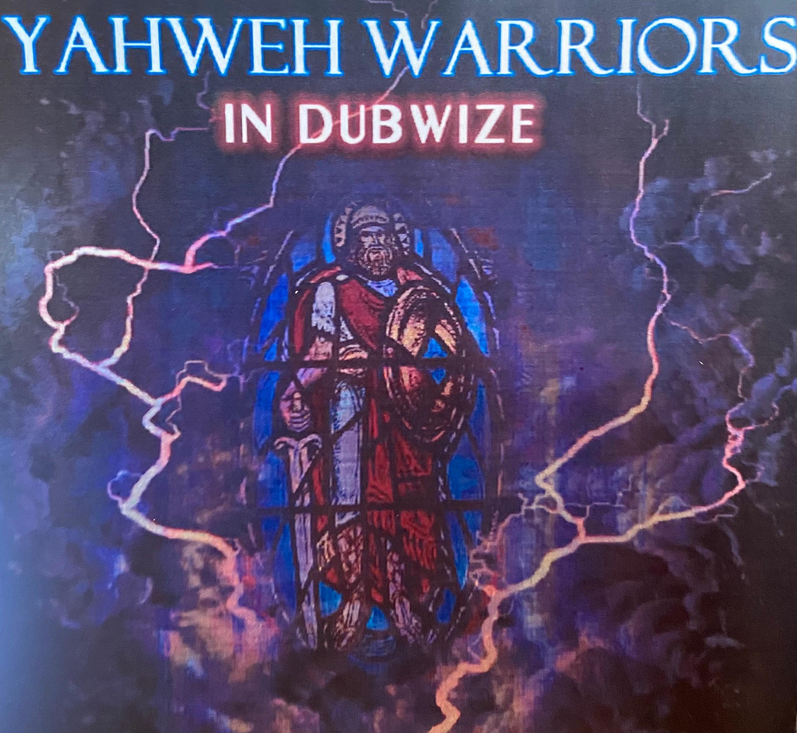 In Dubwize - Yahweh Warriors