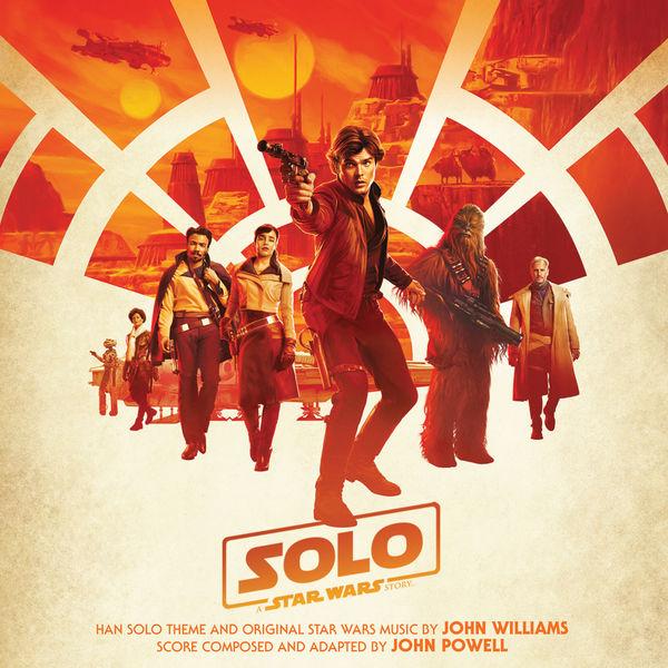 Solo: A Star Wars Story (Original Motion Picture Soundtrack) - John Powell