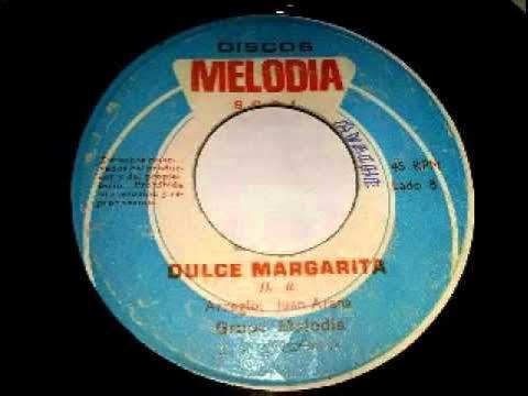 No Mientas Corazon / Dulce Margarita - Grupo Melodía