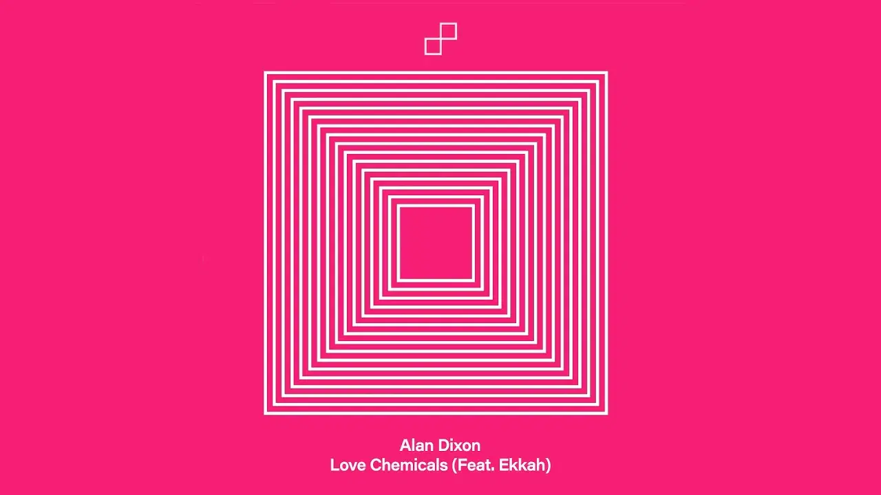 Love Chemicals - Alan Dixon feat Ekkah