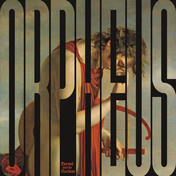Orpheus vs. The Sirens - Hermit And The Recluse