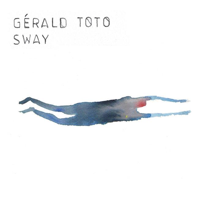 Sway - Gérald Toto