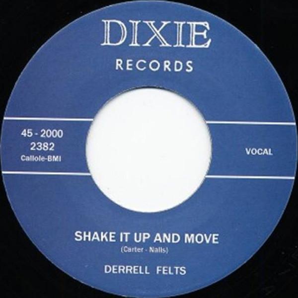 Shake It Up And Move - Derrell Felts