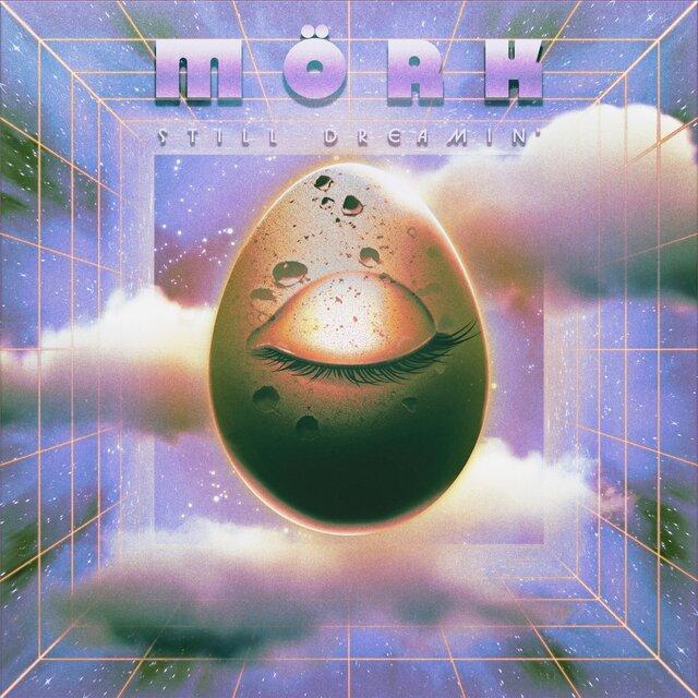 Still Dreamin' - MÖRK