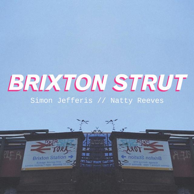 Brixton Strut - Simon Jefferis, Natty Reeves