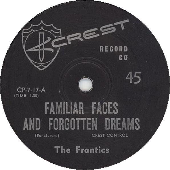 Familiar Faces And Forgotten Dreams / Don't Play That Song (You Lied) - The Frantics